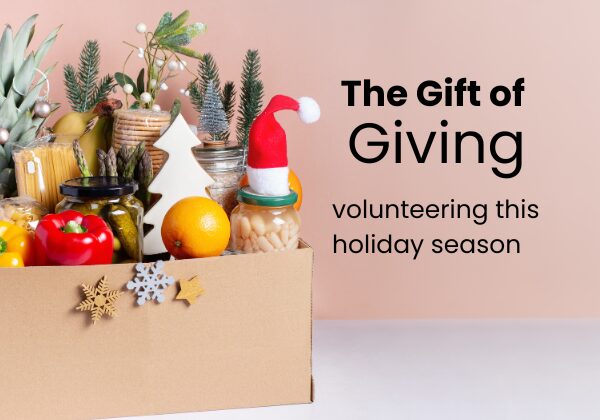 The Gift of Giving: volunteering this holiday season